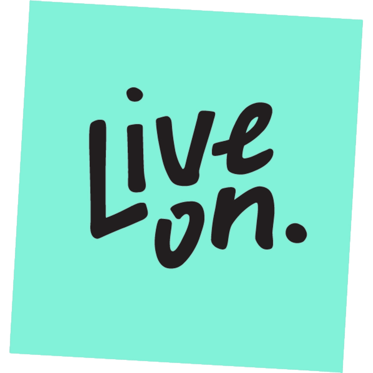 The text "Live on." in a tilted cyan colored square